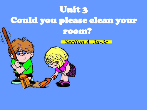 人教版八年级英语下册 Unit 3 Could you please cleanyour room 