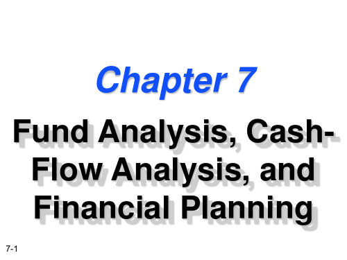 【财务管理英文课件】Fund Analysis, Cash-Flow Analysis, and Financial Planning