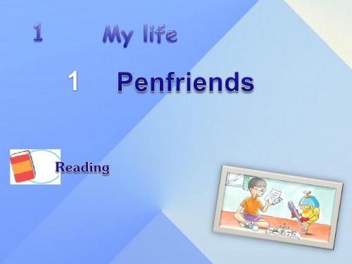 八年级英语Module1MylifeUnit 1 Penfriends Reading教学课件 (新版)牛津上海版