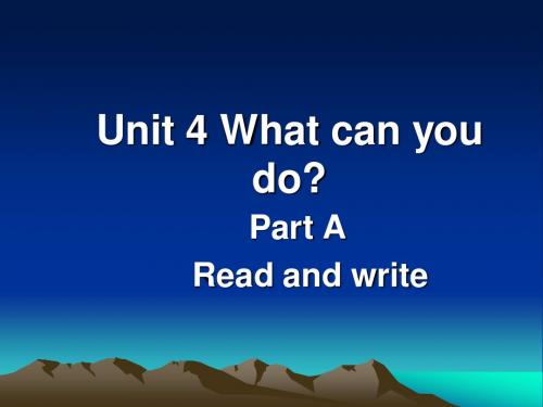 Unit 4 What can you do.ppt Read and write