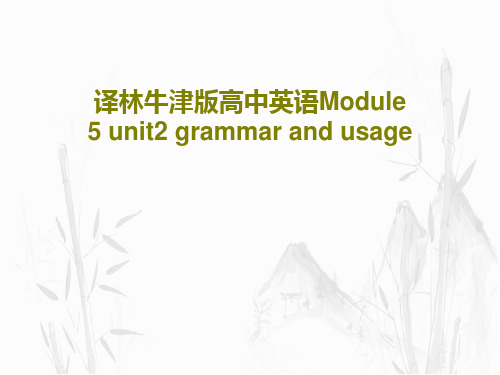 译林牛津版高中英语Module 5 unit2 grammar and usage47页文档