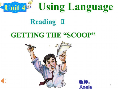 人教版高中英语Book 5 Unit 4 reading Getting the scoop共17张PPT