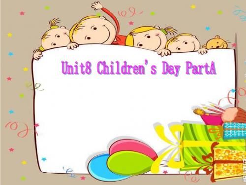 闽教 三下 Unit 8 Children's Day Part A