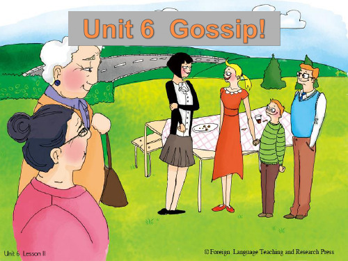 Unit 6 Gossip!(课件)新概念英语青少版 1A (1)