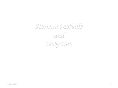 美国文学课件Herman-Melville-and-Moby-----dick