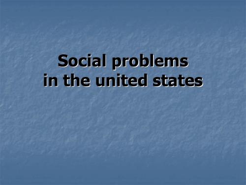 Social problems 美国社会问题