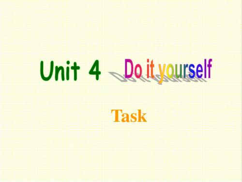 最新译林牛津版英语八年级上册Unit4 Do it yourself task公开课课件