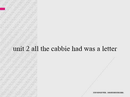 [精品PPT]unit 2 all the cabbie had was a letter