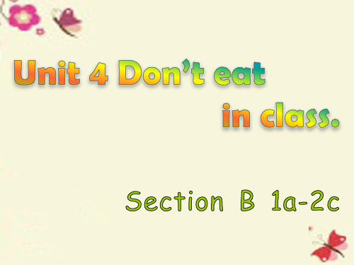 【学海风暴】2015-2016学年七年级英语下册 Unit 4 Don’t eat in class Section B(1a-2c)课件