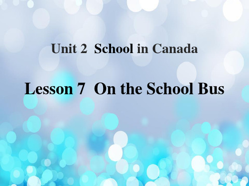 冀教版六年级上册英语《On the School Bus》School in CanadaPPT课件