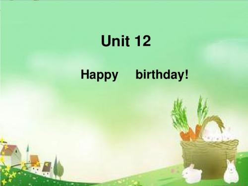 三年级英语上册Unit12Happybirthday PPT精品课件2湘少版