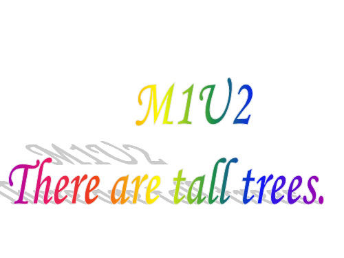 外研英语(一起)五年级上M1U2There are tall trees.教学课件