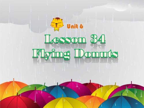 冀教英语八上Unit 6 Lesson 34 Flying Donuts