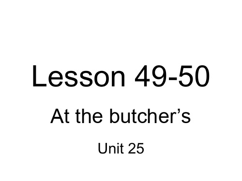 N.C.E. I Lesson 49-50 At the butcher's