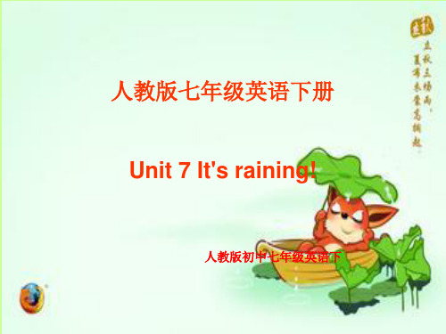 人教版七年级英语下册课件：Unit 7 It's raining section A 2d-3b