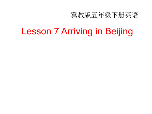 五年级英语下册课件-Lesson 7 Arriving in Beijing（144）-冀教版