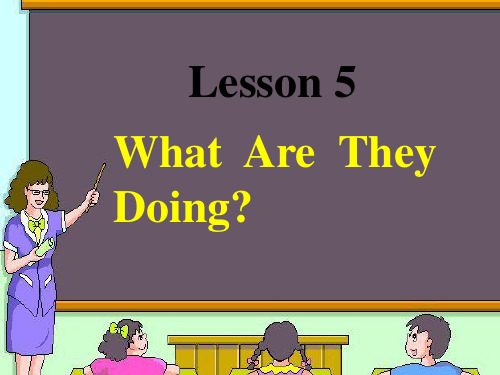 冀教版五年级英语下册Unit 1 Lesson 5 What Are They Doing-课件