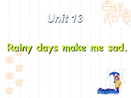 九年级英语 unit13Rainydaysmakemesad课件 13 