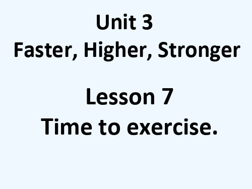 北师大版八年级英语上册课件：Unit 3 Faster,Higher,Stronger Lesson 7 Time to Exercise 第1课时