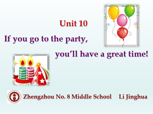 初中英语Unit 10 If you go to the party, you'll have a great time优质课比赛课课件