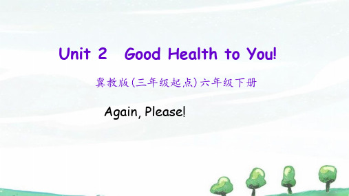冀教版英语六年级下册《Unit 2 Again , Please !》教学课件