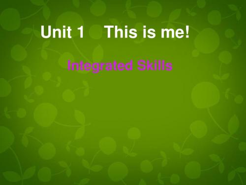 江苏省常州市新北区实验学校七年级英语上册 Unit 1 This is me integrated skill课件