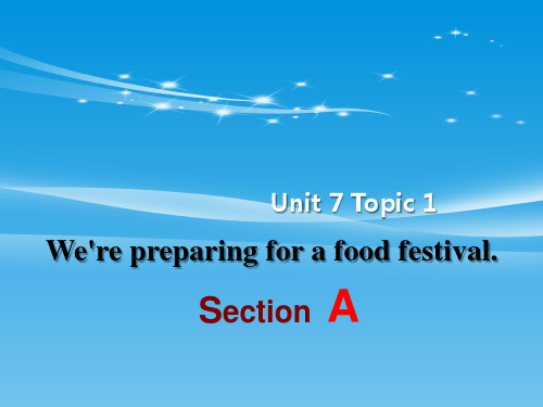 《We're-preparing-for-a-food-festival》SectionA-PPT【