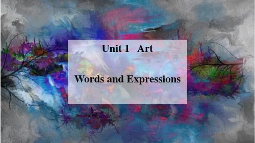 Unit1ArtWordsandexpressions下课件高中英语人教版选择性