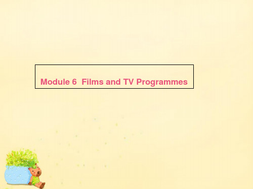 高中英语 Module 6 Films and TV Programmes Section Ⅰ In