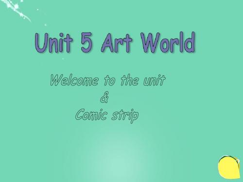 牛津译林版英语九上Unit 5《Art world》(Welcome to the unit)ppt课件2