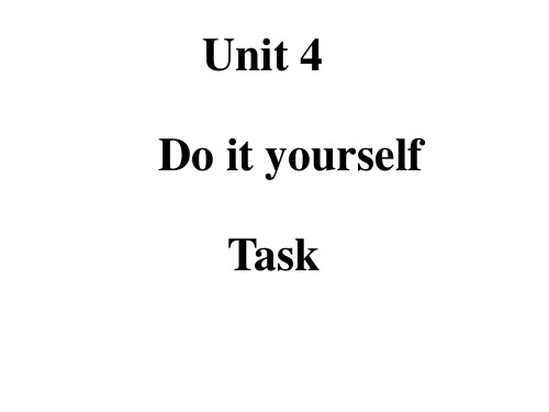 八年级英语上册 Unit 4 Do it yourself Task课件 (新版)牛津版