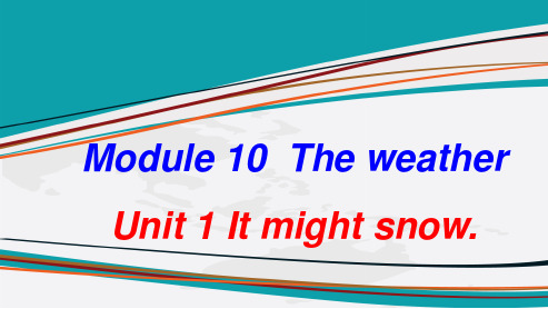 2013版外研版八年级英语上册Module 10 The weatherUnit 1