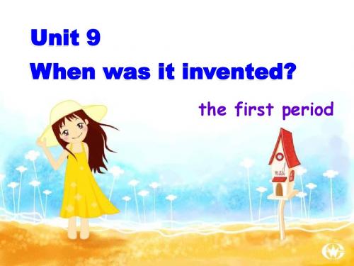 Unit_9_When_was_it_invented_Section_A新](1)