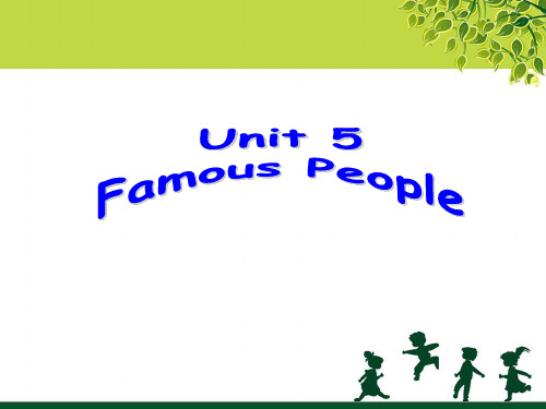 人教起点六年级英语上册Unit5Famouspeople课件