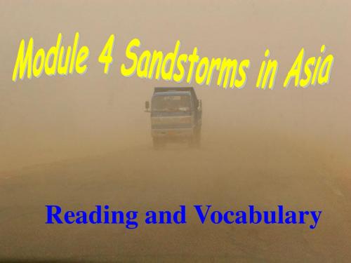 2017-2018学年度外研版必修3 Module 4 Sandstorms in Aisa Reading 课件 (共25张PPT)