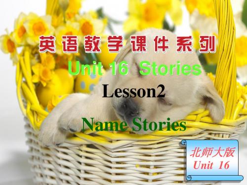 Unit 16 Stories Lesson 2 Name stories