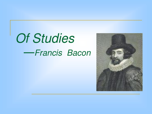 Francis  Bacon Of Studies培根论读书PPT