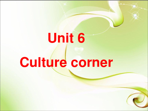 北师大版高中英语必修2 Unit6 Culture corner参考课件