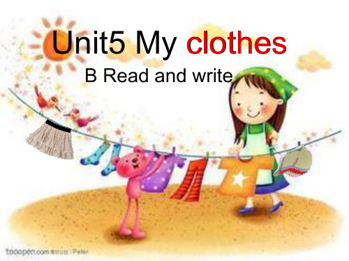 新版四年级下册Unit 5 My clothes B Read and write公开课课件