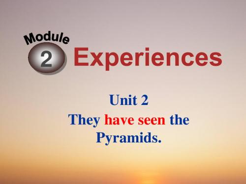 _外研版M2_U2__They_have_seen_the_Pyramids.