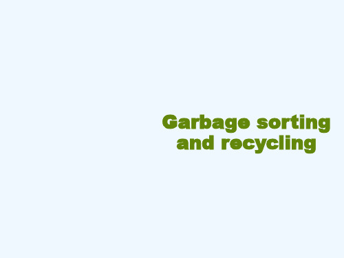 Garbagesortingandrecycling垃圾分类与回收