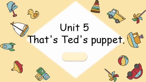 新概念入门BU5Lesson2 That's Ted'd puppet