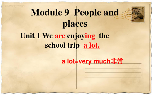 Module9 Unt 1 We're enjoying the school trip a lot