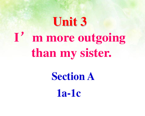 2013年八年级上最新人教版新教材Unit3_I'm_more_outgoing_than_my_sister_SectionA课件(2)