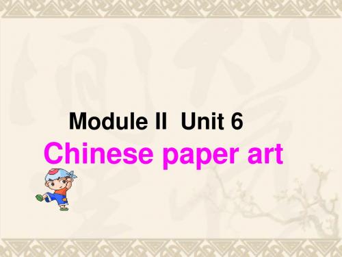 北师版英语必修2 Unit 6 Lesson 3 Chinese Paper Art 4PPT