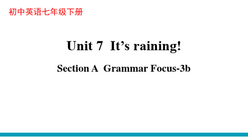 初一下册英语Unit 7 It’s rainingSectionA Grammar Focus-3b