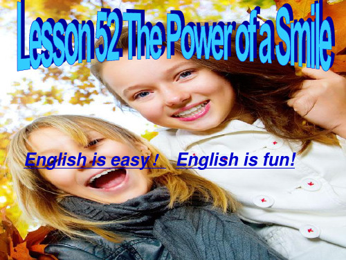 冀教版九年级英语全 Unit 9 Lesson 52 The Power of a smile 教学课件 (共49张PPT)