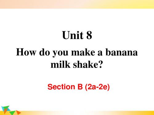 【人教版八年级英语上册】Unit 8 Section B (2a-2e) 教学课件