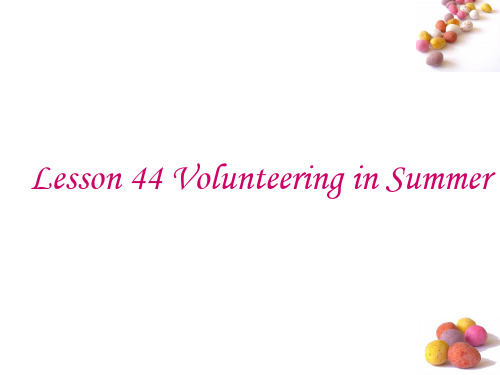 Lesson44VolunteeringinSummer冀教出版初一下册44课课程软件