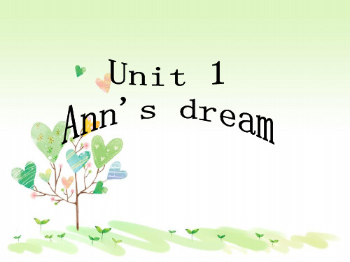 北师大小学英语五年级上册《unit 1 Ann’s dream》PPT课件